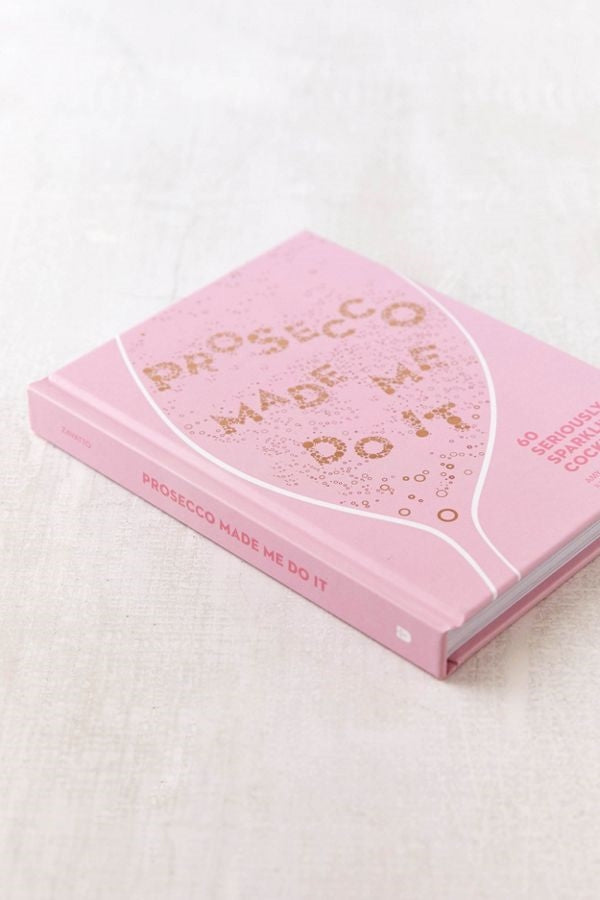 Prosecco Made Me Do It Book