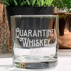 "Quarantine Whiskey" Glass